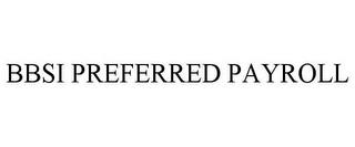 BBSI PREFERRED PAYROLL Trademark Image