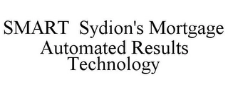 SMART SYDION'S MORTGAGE AUTOMATED RESULTS TECHNOLOGY Trademark Image