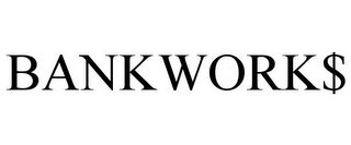BANKWORK$ Trademark Image