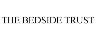 THE BEDSIDE TRUST Trademark Image