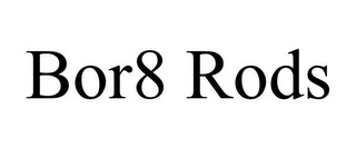 BOR8 RODS Trademark Image