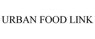 URBAN FOOD LINK Trademark Image