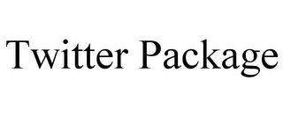 TWITTER PACKAGE Trademark Image