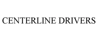 CENTERLINE DRIVERS Trademark Image