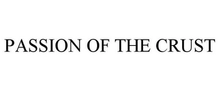 PASSION OF THE CRUST Trademark Image