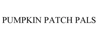 PUMPKIN PATCH PALS Trademark Image