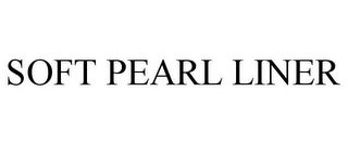 SOFT PEARL LINER Trademark Image