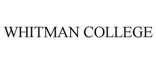 WHITMAN COLLEGE Trademark Image