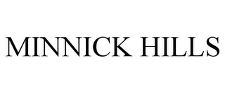 MINNICK HILLS Trademark Image
