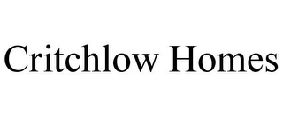 CRITCHLOW HOMES Trademark Image