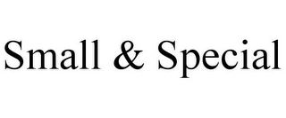 SMALL & SPECIAL Trademark Image