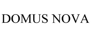 DOMUS NOVA Trademark Image