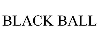 BLACK BALL Trademark Image