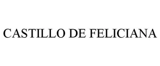 CASTILLO DE FELICIANA Trademark Image