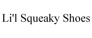 LI'L SQUEAKY SHOES Trademark Image