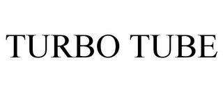 TURBO TUBE Trademark Image