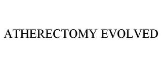 ATHERECTOMY EVOLVED Trademark Image