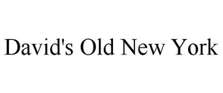 DAVID'S OLD NEW YORK Trademark Image