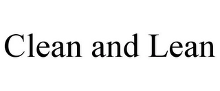 CLEAN AND LEAN Trademark Image
