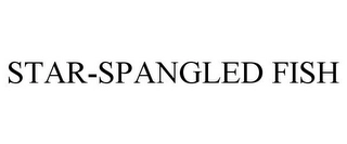 STAR-SPANGLED FISH Trademark Image
