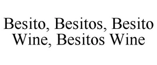 BESITO, BESITOS, BESITO WINE, BESITOS WINE Trademark Image
