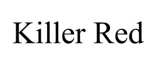 KILLER RED Trademark Image