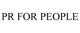 PR FOR PEOPLE Trademark Image