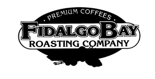 FIDALGOBAY ROASTING COMPANY PREMIUM COFFEES Trademark Image