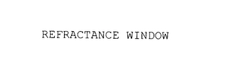 REFRACTANCE WINDOW Trademark Image