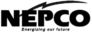 NEPCO ENERGIZING OUR FUTURE Trademark Image
