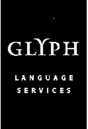 GLYPH LANGUAGE SERVICES Trademark Image