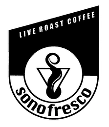 SONOFRESCO LIVE ROAST COFFEE Trademark Image