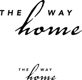 THE WAY HOME Trademark Image