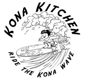 KONA KITCHEN RIDE THE KONA WAVE Trademark Image