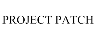 PROJECT PATCH Trademark Image