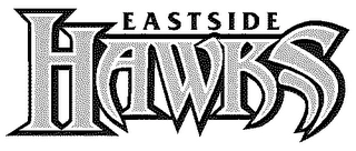 EASTSIDE HAWKS Trademark Image