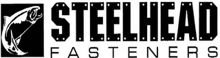 STEELHEAD FASTENERS Trademark Image