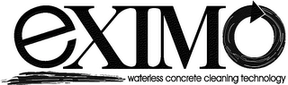 EXIMO WATERLESS CONCRETE CLEANING TECHNOLOGY Trademark Image