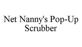 NET NANNY'S POP-UP SCRUBBER Trademark Image