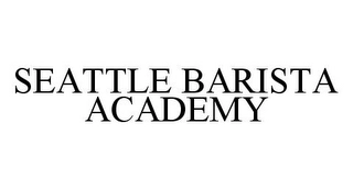 SEATTLE BARISTA ACADEMY Trademark Image