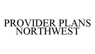 PROVIDER PLANS NORTHWEST Trademark Image