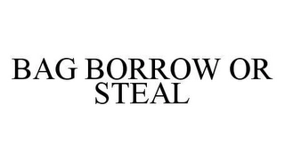 BAG BORROW OR STEAL Trademark Image