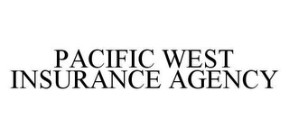PACIFIC WEST INSURANCE AGENCY Trademark Image