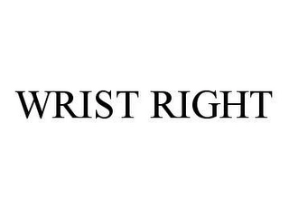 WRIST RIGHT Trademark Image