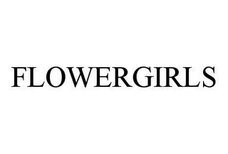 FLOWERGIRLS Trademark Image