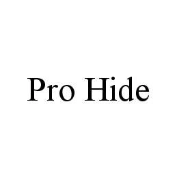 PRO HIDE Trademark Image