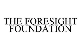 THE FORESIGHT FOUNDATION Trademark Image