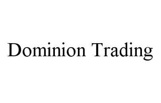 DOMINION TRADING CO. Trademark Image