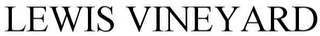 LEWIS VINEYARD Trademark Image