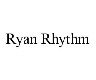 RYAN RHYTHM Trademark Image